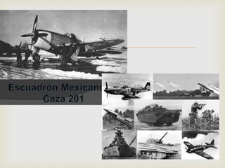 La Participación de México en la segunda Guerra Mundial