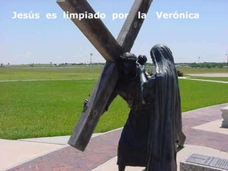 Jesús  es  limpiado  por  la  Verónica 
