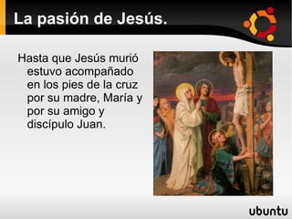 La pasióm de Jesús. Los soldados para terminar sus burlas le pusieron en lo alto de su cruz abreviado en  la palabra INRI, que su traducción quiere decir ''Jesús de Nazaret , rey de los judíos''. 