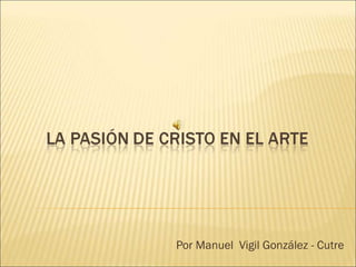 Por Manuel  Vigil González - Cutre 