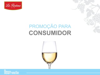 PROMOÇÃO PARA 
CONSUMIDOR 
 