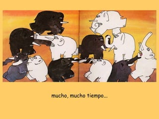 mucho, mucho tiempo... 