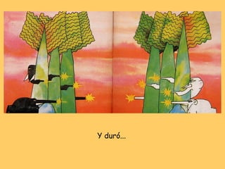 Y duró... 