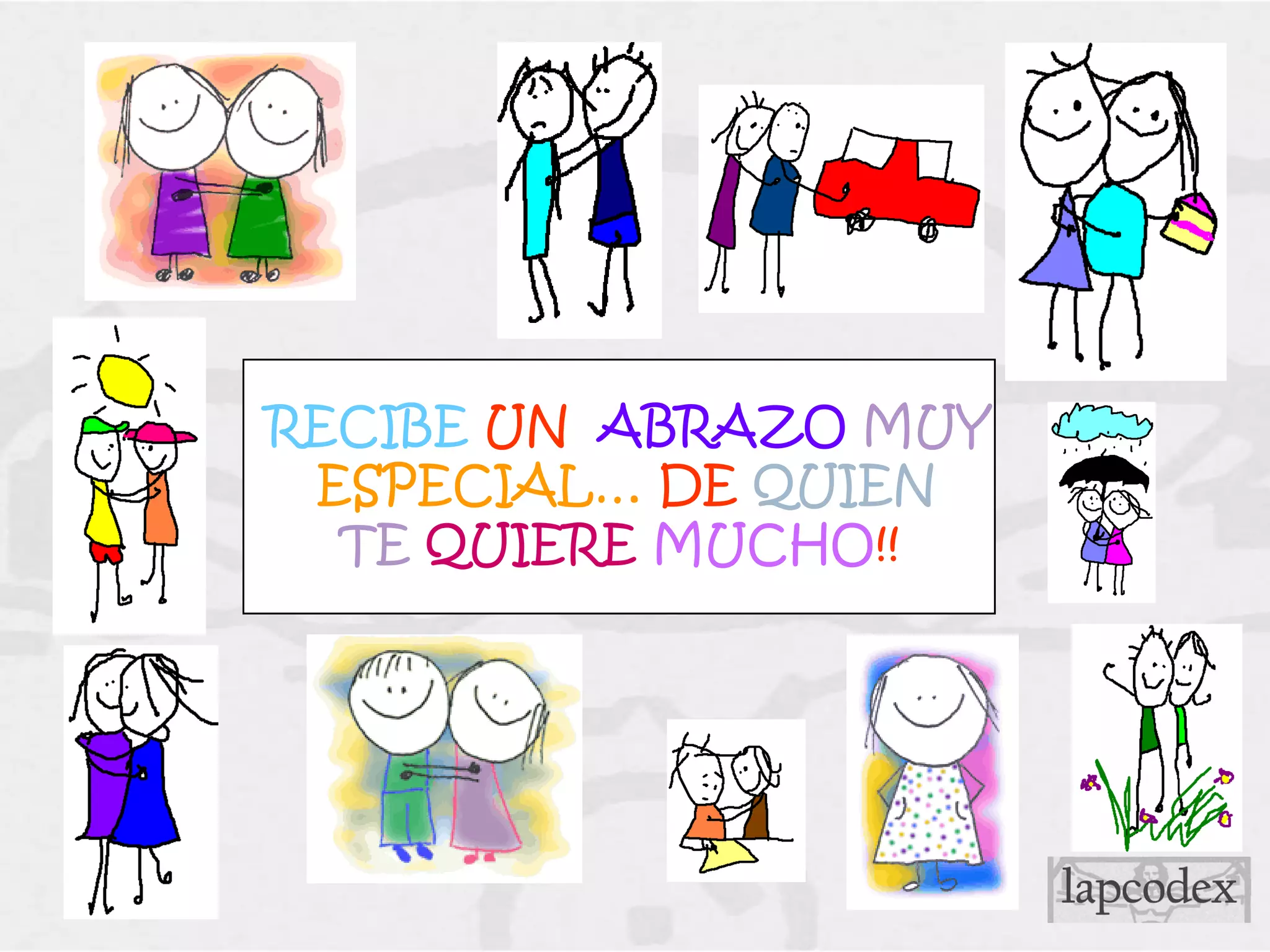 RECIBE UN ABRAZO MUY
 ESPECIAL… DE QUIEN
  TE QUIERE MUCHO!!
 