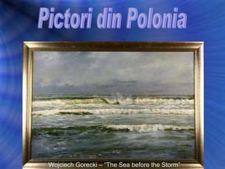 Wojciech Gorecki – “The Sea before the Storm” Pictori din Polonia 