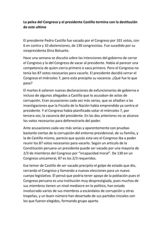 La pelea del Congreso y el presidente Castillo termina con la destitución
de este ultimo
El presidente Pedro Castillo fue ...