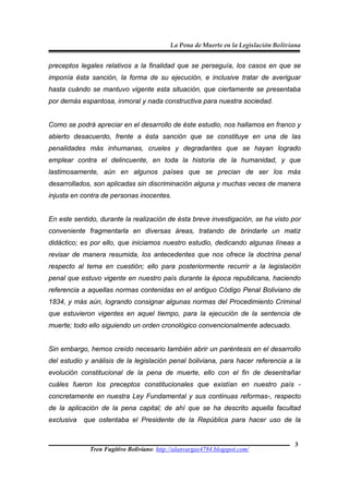 La Pena de Muerte en la Legislación Boliviana 
preceptos legales relativos a la finalidad que se perseguía, los casos en q...