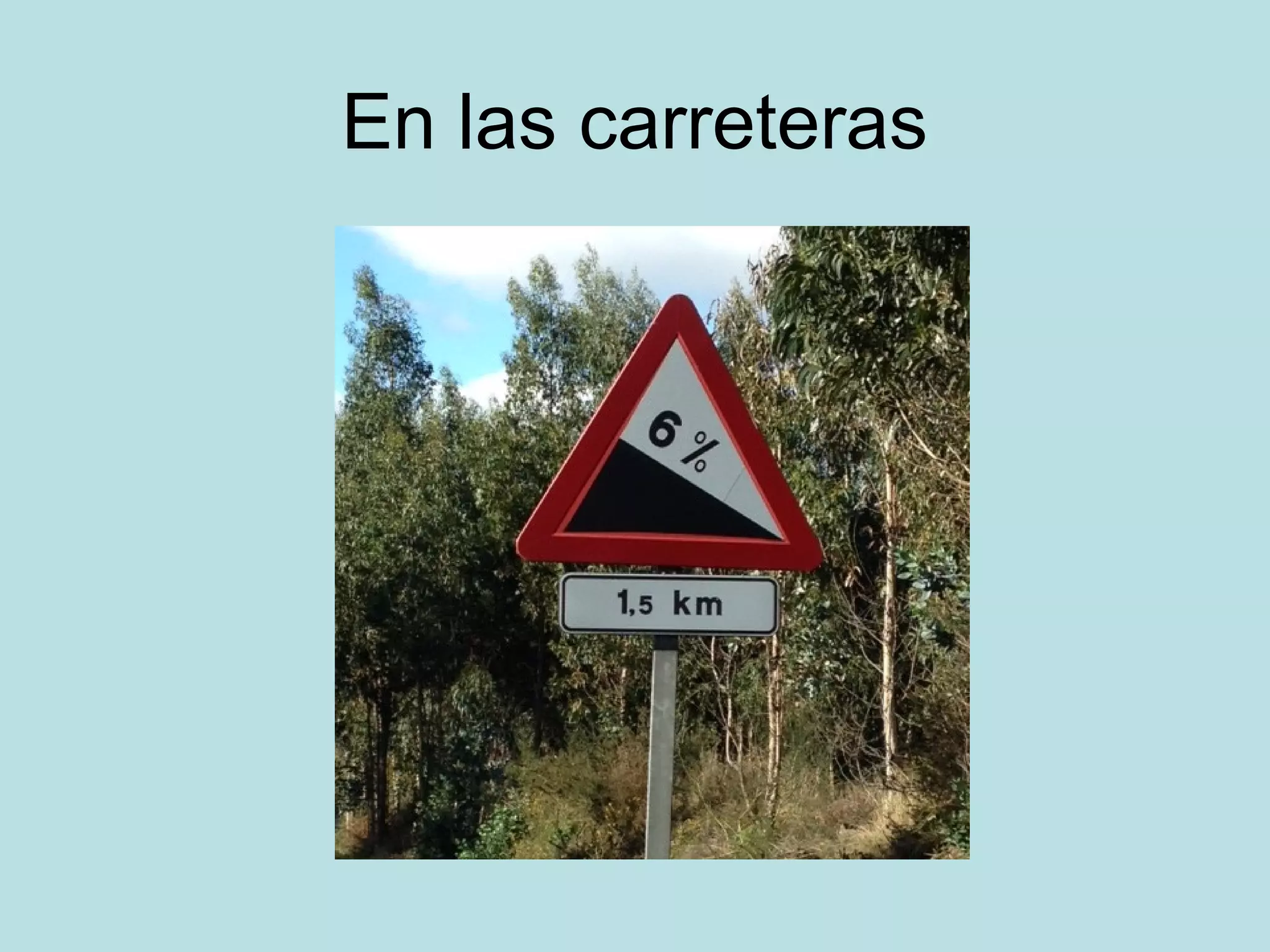 En las carreteras
 