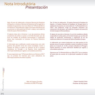 [03]
Alda de Caetano Carvalho
Presidente do INE, IP Portugal
Gregorio Izquierdo Llanes
Presidente del INE, España
Presenta...
