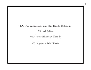 La, permutations, and the hajós calculus - ICALP 2004