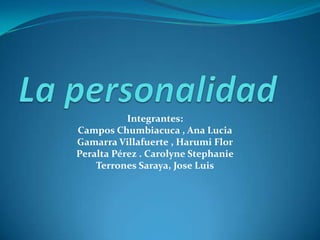 Integrantes:
Campos Chumbiacuca , Ana Lucia
Gamarra Villafuerte , Harumi Flor
Peralta Pérez . Carolyne Stephanie
    Terrones Saraya, Jose Luis
 