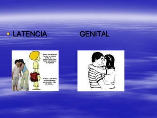  LATENCIA GENITAL
 