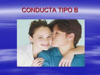 CONDUCTA TIPO B
 