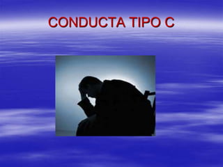 CONDUCTA TIPO C
 