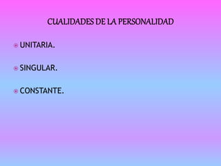 UNITARIA. 
 SINGULAR. 
 CONSTANTE. 
 
