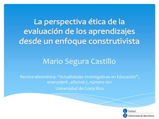 Revista electrónica: “Actualidades Investigativas en Educación”,
               enero/abril , año/vol.7, número 001
                   Universidad de Costa Rica
 