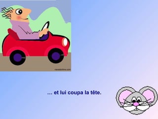 … et lui coupa la tête.
 