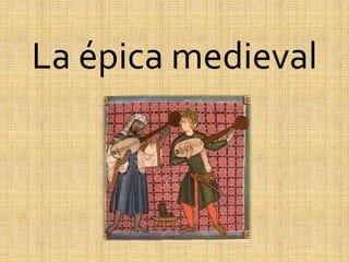 La épica medieval
 