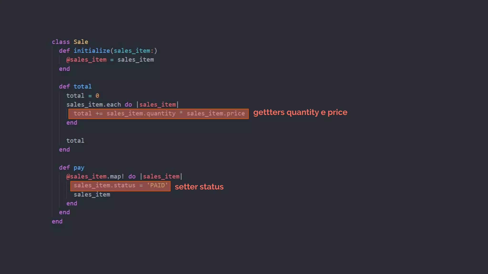 gettters quantity e price
setter status
 