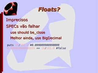 Evite depender de comportamentos não-documentados return array.delete_if { |e| ... } 