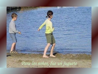 Para los niños, fue un juguete