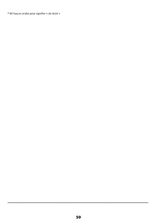 59
66
Bil haq en arabe peut signifier « de droit »
 