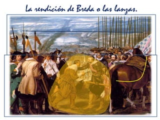 Prof. Félix González Chicote 119
La rendición de Breda o las lanzas.
 