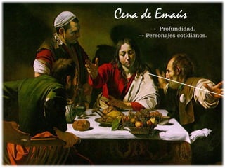 20Prof. Félix González Chicote
Cena de Emaús
→ Profundidad.
→ Personajes cotidianos.
 