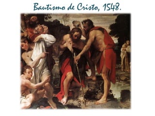 Bautismo de Cristo, 1548.
 
