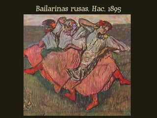 Bailarinas rusas. Hac. 1895
 
