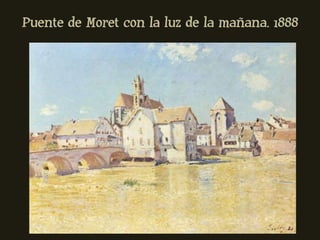 Puente de Moret con la luz de la mañana. 1888
 