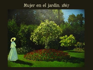 Mujer en el jardín. 1867
 