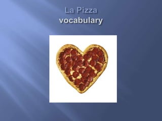 La Pizzavocabulary 