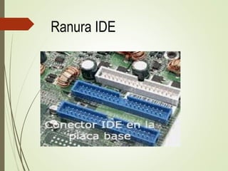 Ranura IDE
 