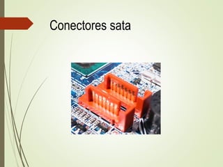Conectores sata
 
