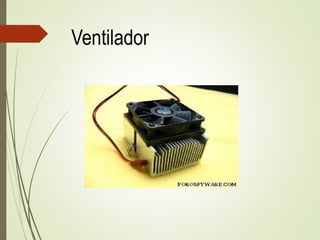 Ventilador
 