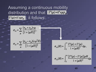 Assuming a continuous mobilityAssuming a continuous mobility
distribution and that ,distribution and that ,
, it follows:, it follows:
 