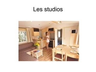 Les studios
 