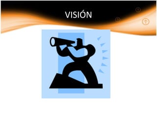 VISIÓN
 