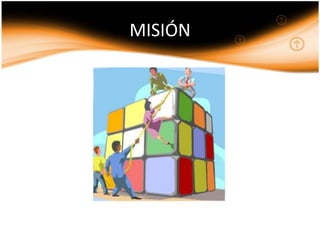 MISIÓN
 