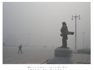 Mariano, perdido entre la niebla 