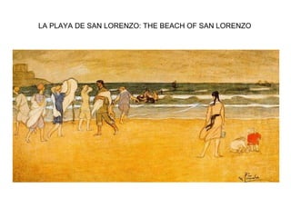 LA PLAYA DE SAN LORENZO: THE BEACH OF SAN LORENZO 