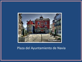 Plaza del Ayuntamiento de Navia
 