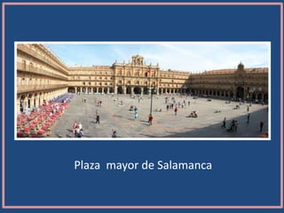 Plaza mayor de Salamanca
 