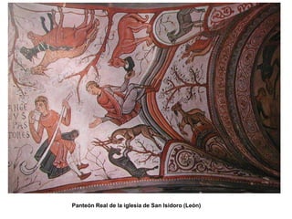 Panteón Real de la iglesia de San Isidoro (León)
 