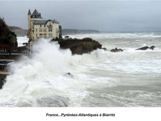 France...Pyrénées-Atlantiques à Biarritz
 