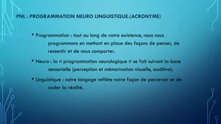La Programmation neuro linguistique | PPTX