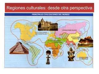 Regiones culturales: desde otra perspectivaRegiones culturales: desde otra perspectiva
 