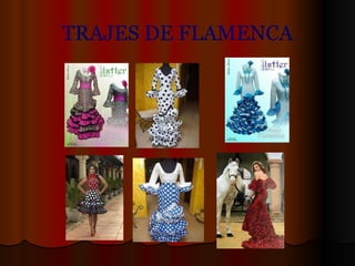 TRAJES DE FLAMENCA 