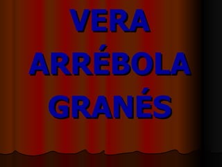 VERA ARRÉBOLA GRANÉS VXV Y LOVE VICTOR SOLO ATI  TE KIERO!!!!!!!! TE AMO! 
